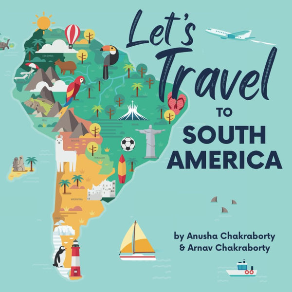 Let's Travel to South America - Childrens Book
