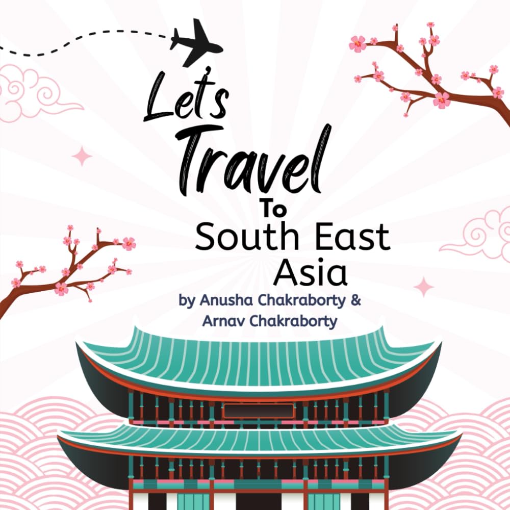 Let's Travel to South East Asia - Children's Book